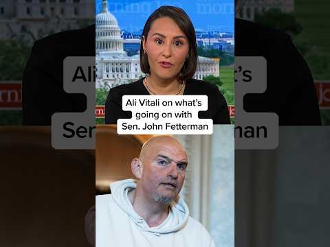 Ali Vitali on what’s going on with Sen. John Fetterman