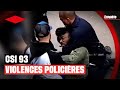 Violences policières : les preuves des abus et mensonges de la CSI 93