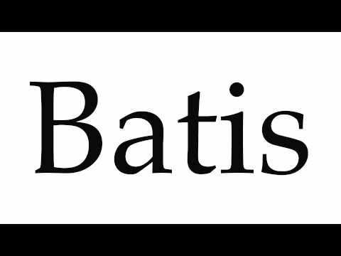 How to Pronounce Batis