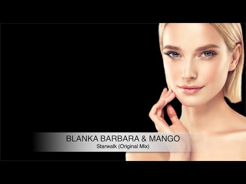 BLANKA BARBARA & MANGO - Starwalk