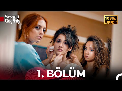 Sevgili Geçmiş 1. Bölüm (Full HD)