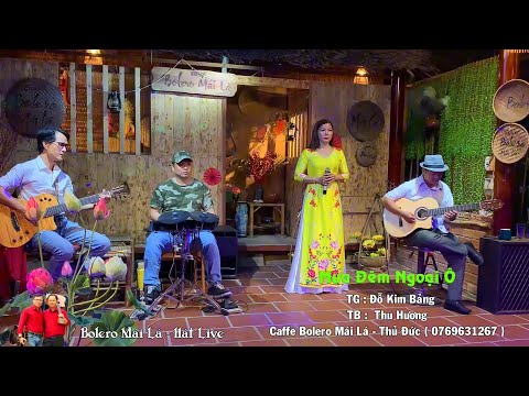 Mưa đêm ngoại ô | Thu Hương Bolero Mái Lá hát live