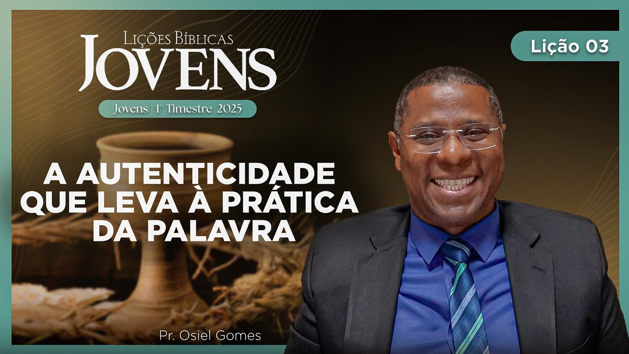 EBD de Jovens | Lição 3: A autenticidade que leva à prática da Palavra