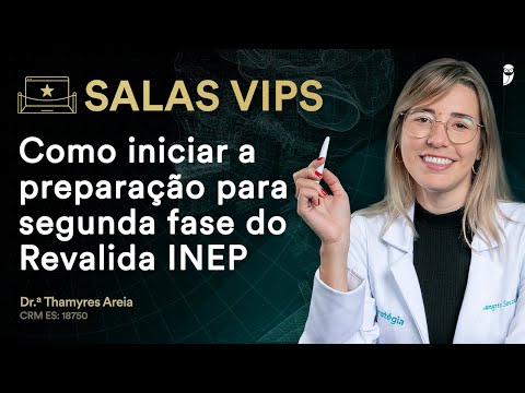 How to start preparing for the second phase of the INEP Revalida exam. With Dr. Thamyres Areia.