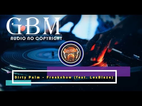 Dirty Palm - Freakshow (feat. LexBlaze) [NCS Release]🛑Music NoCopyright
