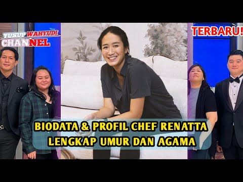 TERBARU | Biodata Dan Profil Chef Renatta Lengkap Umur Dan Agama