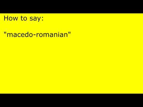 How to pronounce macedo-romanian