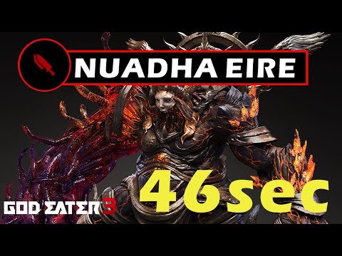Nuadha Eire 46sec Speedrun - God Eater 3