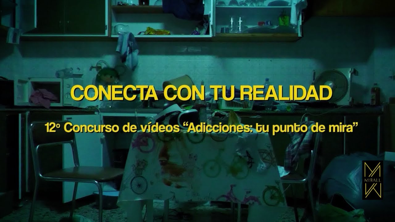 Conecta con tu realidad (12º Concurso de vídeos "Adicciones: tu punto de mira")