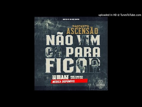Projecto Ascensão – Não Vim Cá Para Ficar “Remake” (Prod. Elmo Beat)