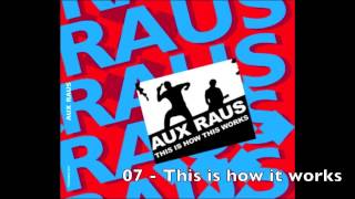 Aux Raus - This is how this works (FULL ALBUM)