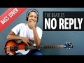 No Reply (Bass Cover - The Beatles) - [bass only ...