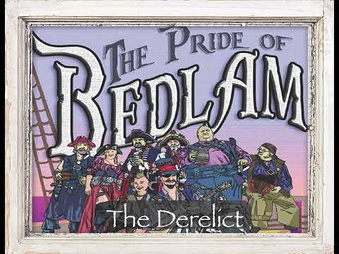 Pride of Bedlam - The Derelict (Official Audio)