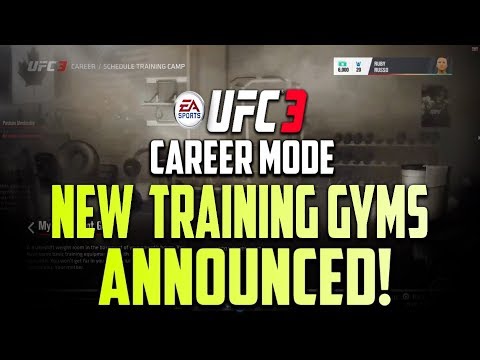 EA UFC 3 CAREER MODE:  NEW TRAINING GYMS!