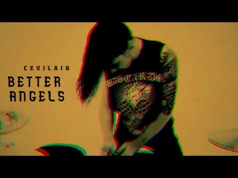 Cevilain - Better Angels (Offical Video)