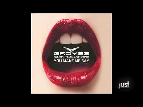 Gromee Feat. Tommy Gunn & Ali Tennant - You Make Me Say (Dirty Rush Radio Edit)