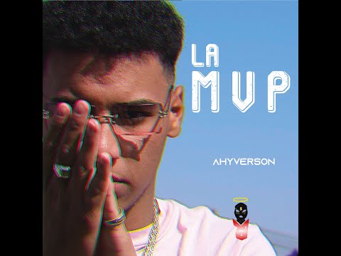 Ahyverson - La MVP (Official Video)