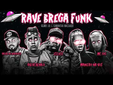 SHEVCHENKO E ELLOCO , MANEIRO NA VOZ , SALA DO NORDESTE E MC 10G - RAVE BREGA FUNK -