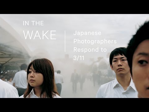 In the Wake: Japanese Photographers Respond to 3/11