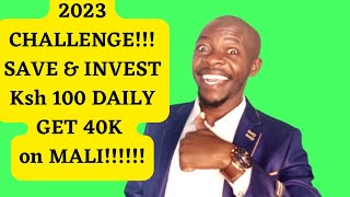 2023 CHALLENGE!!! KULIKO CHAMAS! SAVE & INVEST KSH 100 DAILY on SAFARICOM MALI & GET KSH 40K#kenya