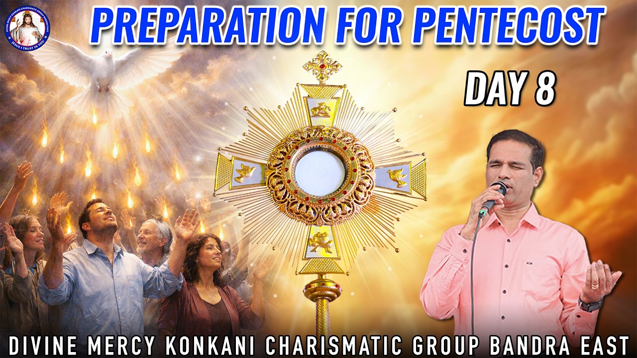 Preparation for Pentecost | DAY 8 | LIVE | 2:45pm-4pm | Br Prakash Dsouza | 20th April 2026