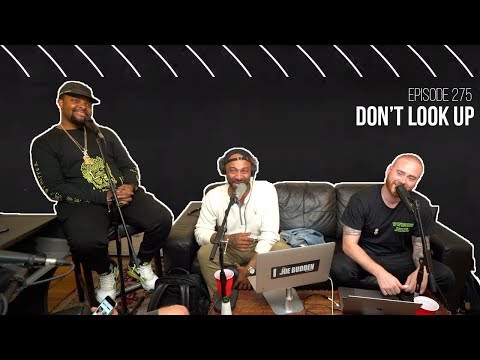 The Joe Budden Podcast Episode 275 | Don't Look Up