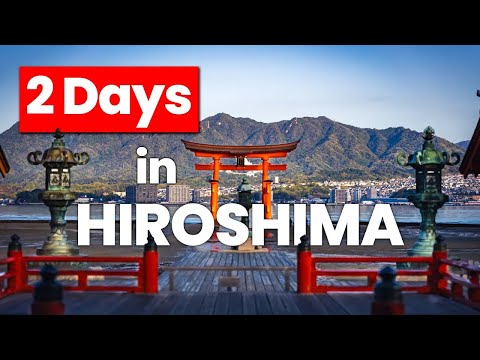 How to Spend 2 Days in HIROSHIMA - Japan Travel Itinerary