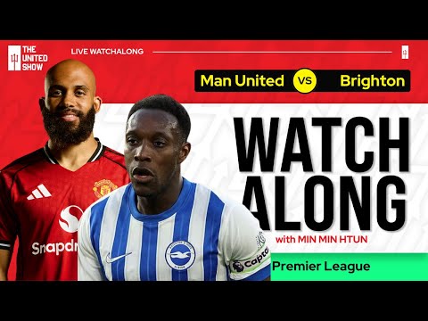 MANCHESTER UNITED VS BRIGHTON | Live Watch Along With Min Min Htun