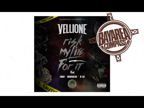 Vellione ft. 4rAx x Bandaide x D-LO - Risk My Life For It [BayAreaCompass] @BankMoneyEnt