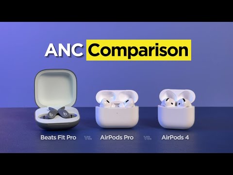Apple Headphone Noise Cancellation Comparison: AirPods 4, AirPods Pro 2, Beats Fit Pro