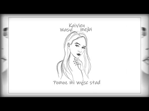 kaivien - pomóż mi wyjść stąd ft. wasyl, mejbi