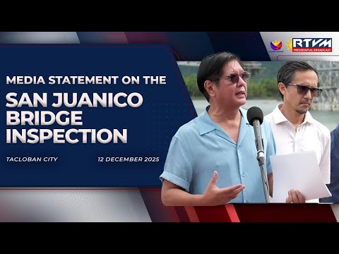 Inspection of the San Juanico Bridge (Speech) 12/12/2025