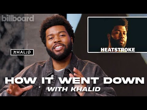 Khalid’ Talks “Heatstroke” Fiery Vision | How It Went Down | Billboard
