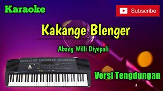 Download lagu Kakange Blenger ( Abang Willi Diyepali ) Karaoke Musik Sandiwaraan Cover mp3 Download lagu Kakange Blenger ( Abang Willi Diyepali ) Karaoke Musik Sandiwaraan Cover mp3