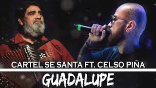 Cartel de Santa ft. Celso piña(Guadalupe)-Audio oficial
