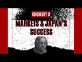 Noam Chomsky on Markets & Japan's Success - Chomsky U