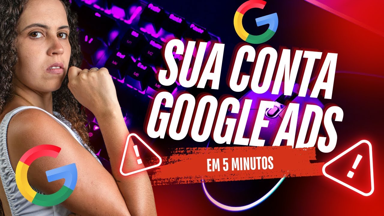 Criando sua conta no Google Ads- RAPIDO E PRATICO! Sem criar a primeira campanha