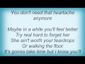 Tracy Byrd - Don't Need That Heartache Lyrics