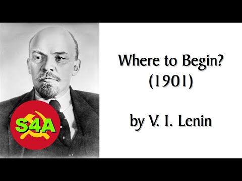 "Where to Begin" (1901) by V. I. Lenin. Audiobook of Classic Marxist/Communist Essay + Commentary.