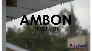 Truefaith - Ambon - (Official Lyric)