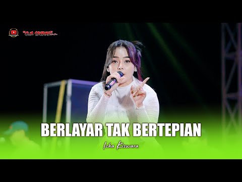 BERLAYAR TAK BERTEPIAN - ICHA KISWARA - OM SAVANA SAKJOSE - BSB VAGANZA VOL.1