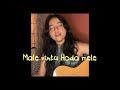 Male Nintu Hoda Mele Cover By Sunidhi Ganesh