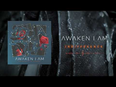 Awaken I Am - Indifference (Official Audio Stream)