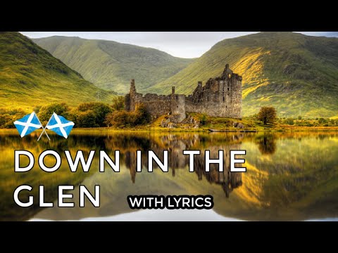 ♫ Scottish Music - Down In The Glen ♫ LYRICS