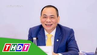 Ông Phạm Nhật Vượng cùng các tỷ phú USD mở công ty vốn gần 80.000 tỷ đồng | THDT 