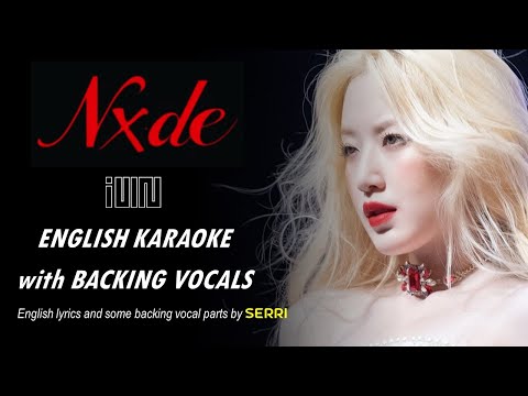 (G)I-DLE  - NXDE - ENGLISH KARAOKE with BACKING VOCALS