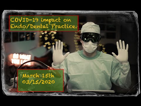 COVID-19/Corona Virus Impact on Dental and Endodontic Offices (03/15/2020)