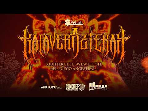 Kalaveraztekah - “Xiuhtekuhtli Weweteotl (El Fuego Ancestral)” [VIDEO OFICIAL]