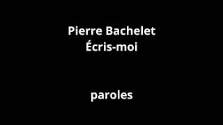Pierre Bachelet-Écris-moi-paroles