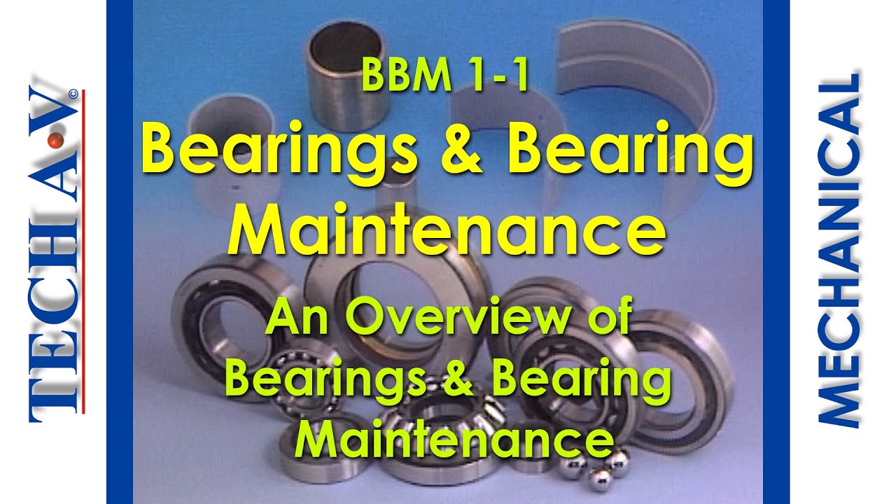 BBM 1-1 - BASIC BEARING MAINTENANCE